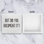 But Did You Document It Office Decor Wooden Box Sign Decorative Funny Office Wood Box Sign Home Rustic Farmhouse Square Desk Decor Sign for Shelf Office Desk Accessories 5 x 5 Inches - Image 4
