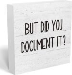 But Did You Document It Office Decor Wooden Box Sign Decorative Funny Office Wood Box Sign Home Rustic Farmhouse Square Desk Decor Sign for Shelf Office Desk Accessories 5 x 5 Inches - Image 2